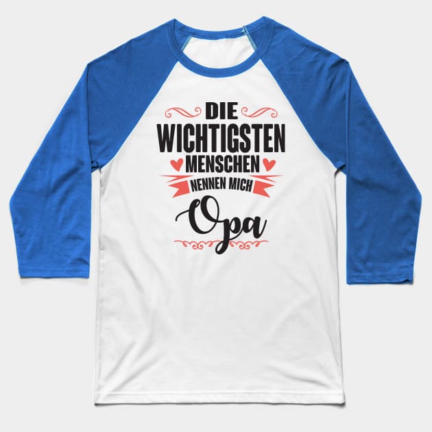 Die wichtigsten nennen mich opa (black) Baseball T-Shirt by nektarinchen